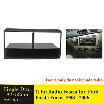 182*53 mm Един Din Радио Фризовая Капак Панел Стерео DVD Плейър Рамка, Комплект за Монтаж на Рамка за Табела за Ford Focus, Fiesta 1998-2006